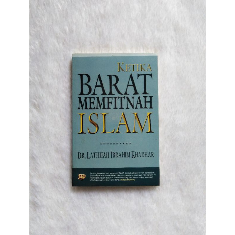 Ketika Barat Memfitnah Islam - Lathifah Ibrahim Khadhaf