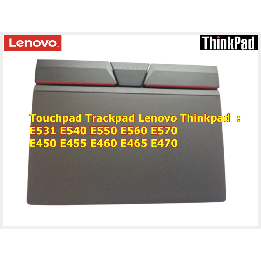 Touchpad Trackpad Thinkpad E531 E540 E550 E560 E570 E450 E455 E460