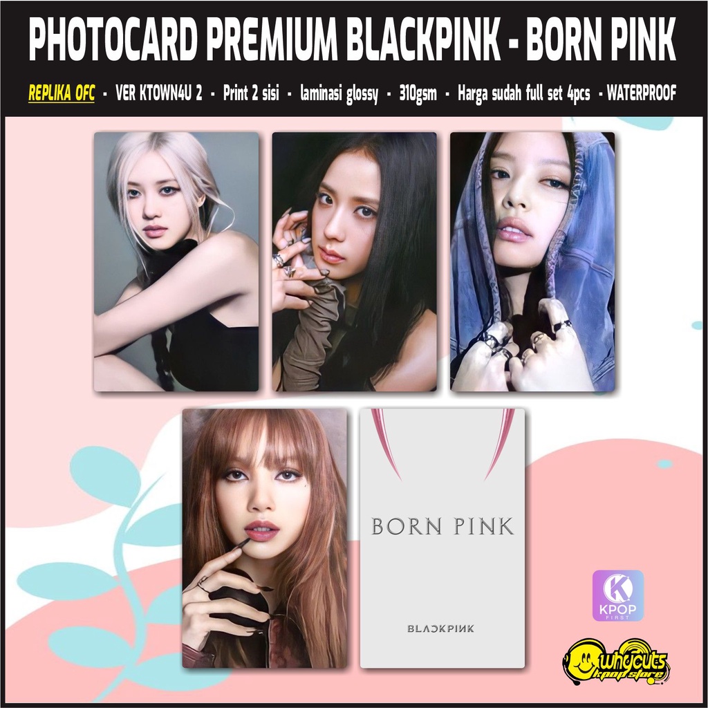 Photocard Premium Replika OFC blackpink Born Pink / print 2 sisi laminasi glossy / anti air tidak ;untur isi 4 pcs fulll set