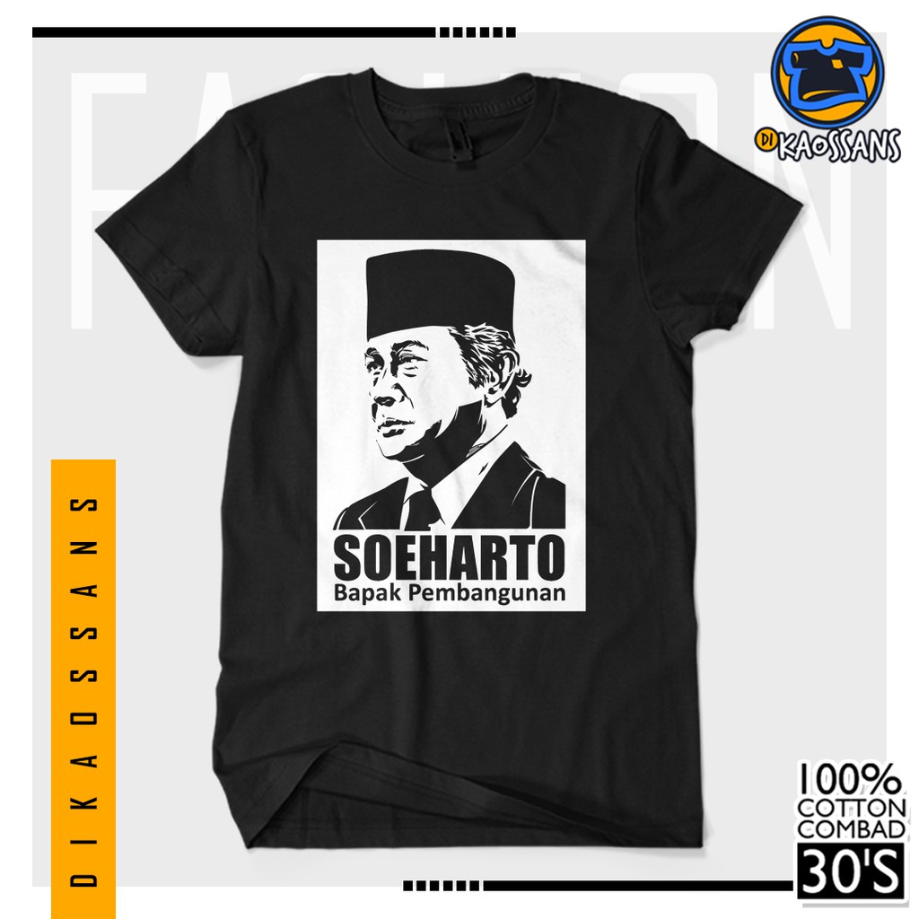 Baju Kaos Distro SOEHARTO BAPAK PEMBANGUNAN Cotton Combed / Kaos Unisex / T-SHIRT Tokoh Siluet