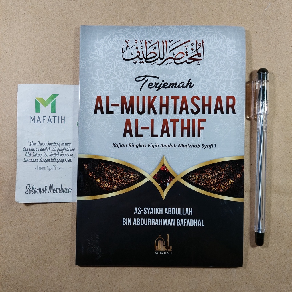 Buku Terjemah Al-Mukhtashar Al-Lathif - Kajian Ringkas Fiqih Ibadah Madzhab Syafi'i (KOTA ILMU)