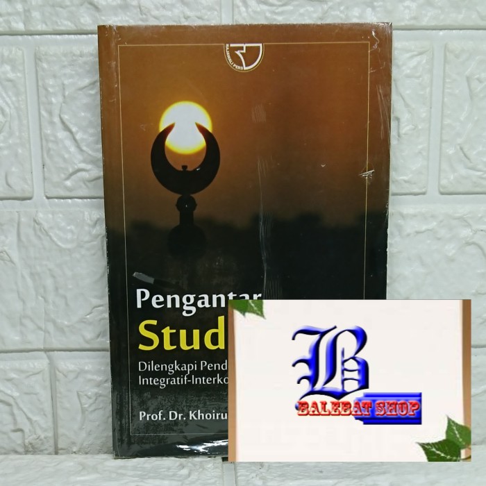 

Buku PENGANTAR STUDY ISLAM KHOIRUDIN NASUTION RAJAWALI