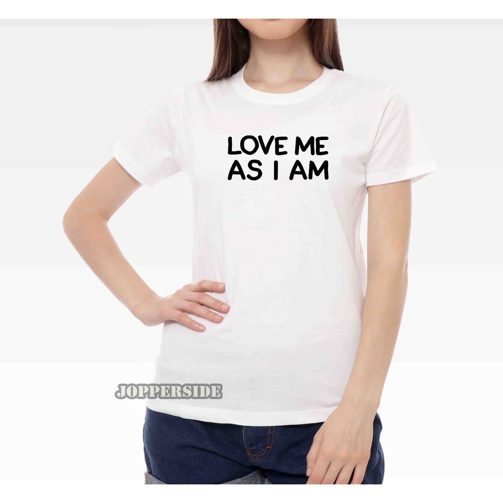 JOPPERSIDE T SHIRT KAOS DISTRO WANITA PEREMPUAN CEWEK SLIMFIT ORIGINAL PREMIUM LOVE AS I AM TW13