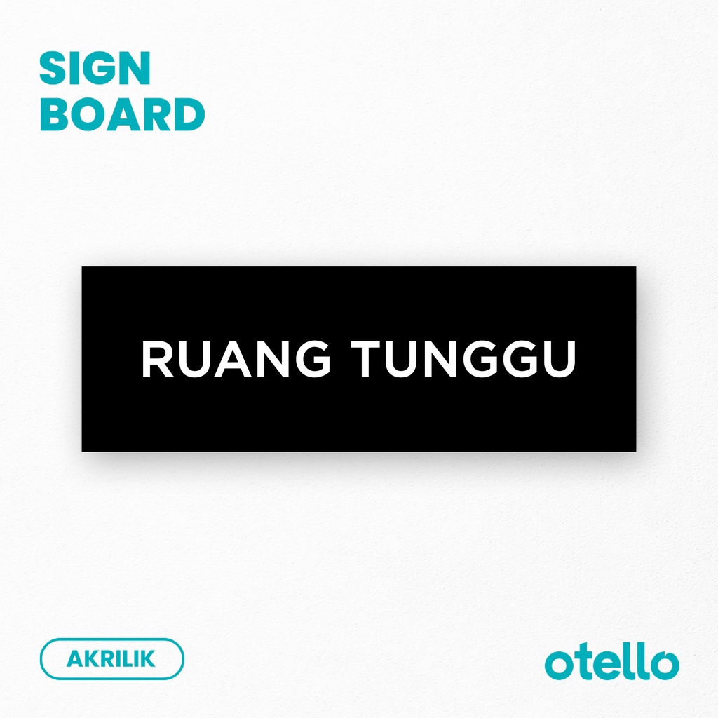 Otello Ruang Tunggu Sign Board Label Tempel Akrilik Signage Acrylic Print Papan Tulis Petunjuk