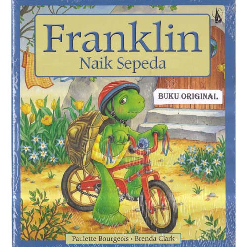 FRANKLIN NAIK SEPEDA - Seri Buku Anak Best Seller Kisah Franklin Si Kura-Kura Kecil
