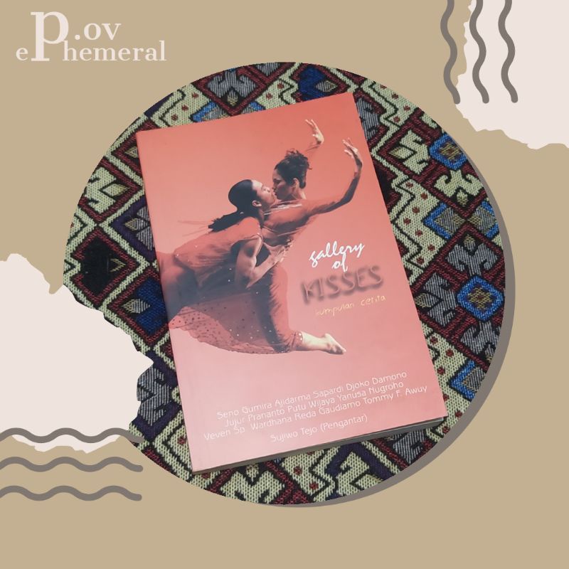 Preloved Gallery of Kisses — Seno Gumora Ajidarma, Sapardi Djoko Damono, etc (Bekas)