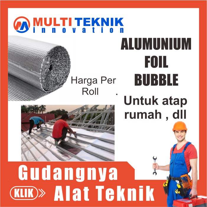 Aluminium Alumunium Foil Atap Rumah Peredam Panas Wofen Bubble Double Side Per Meter MT606