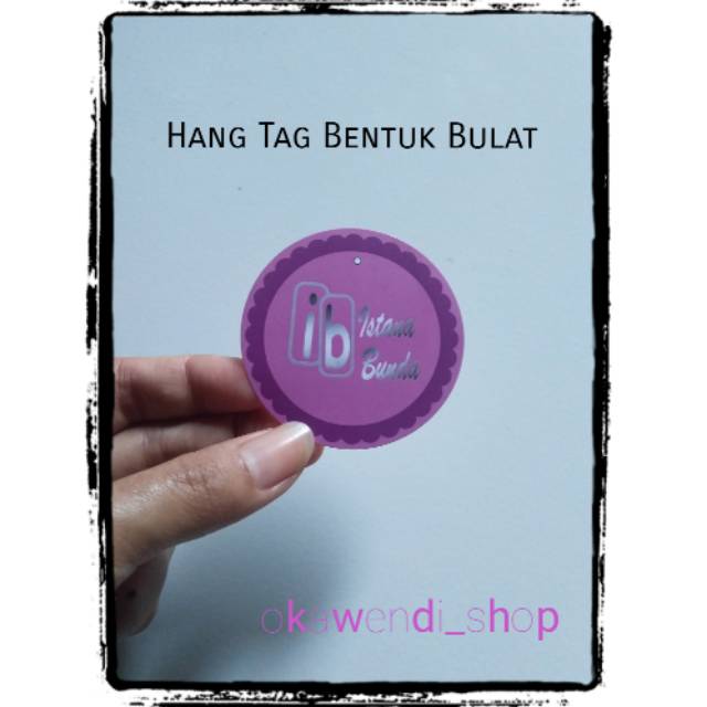 

HANG TAG BENTUK BULAT / LABEL BAJU / PRICE TAG / LABEL HARGA Design Kode: OK H12