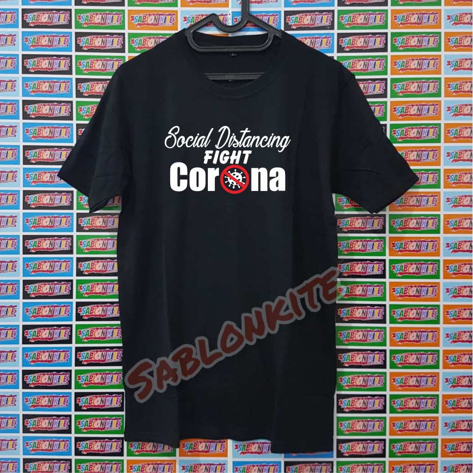 MURAH!!! KAOS SABLON SOCIAL DISTANCING FIGHT CORONA BAHAN KAOS COMBED 30S KUALITAS DISTRO