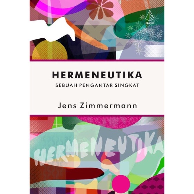 Hermeneutika; Sebuah Pengantar Singkat - Jens Zimmermann - Diva Group