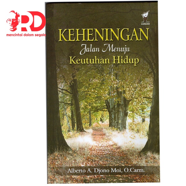 Buku Inspiratif: Keheningan Jalan Menuju Keutuhan Hidup