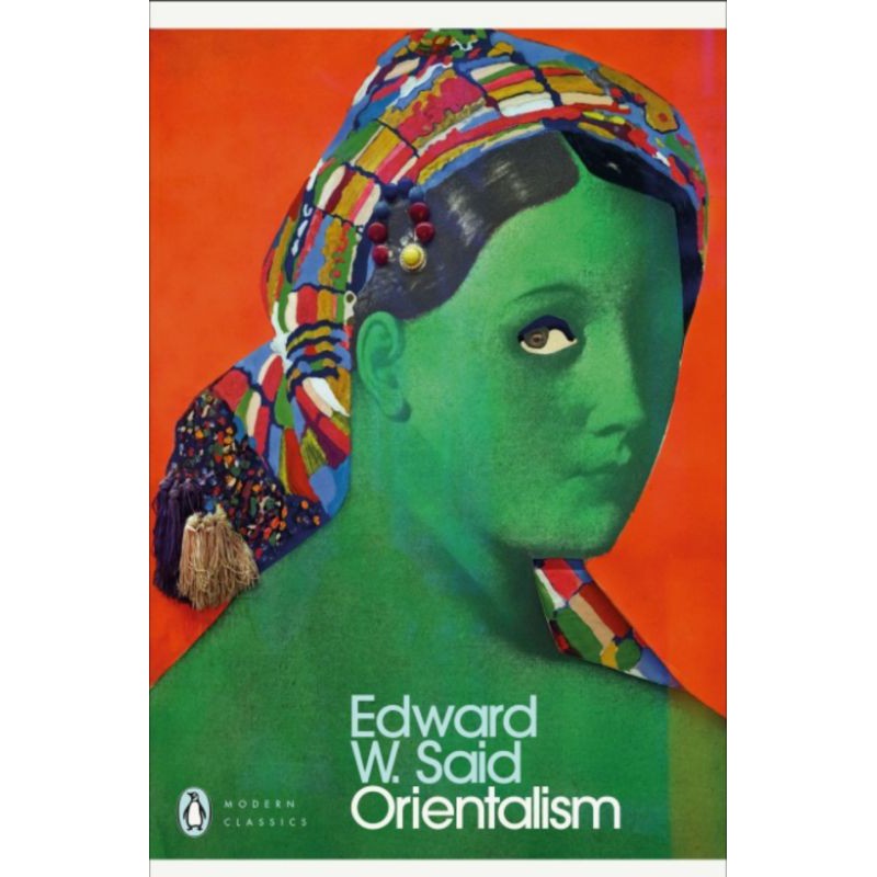 ORIENTALISM EDWARD SAID