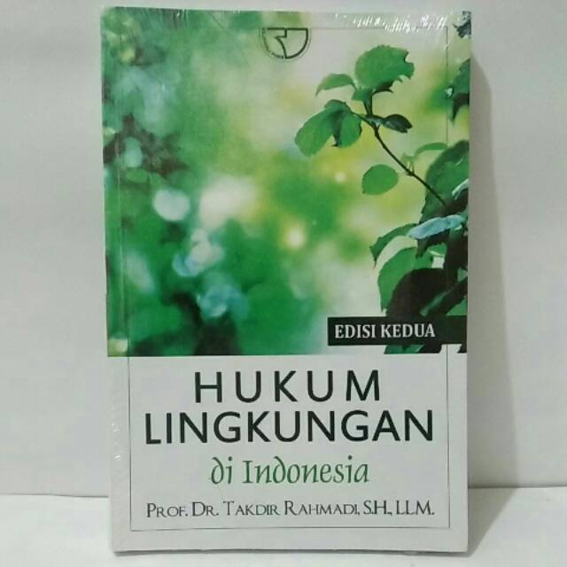 

BUKU ORI HUKUM LINGKUNGAN DI INDINESIA BY TAKDIR RAHMADI