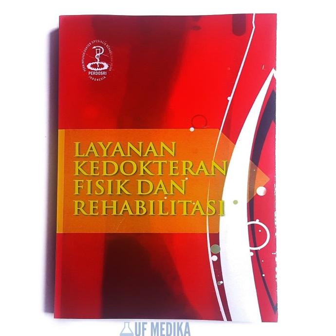 

Buku Kedokteran Layanan Kedokteran Fisik dan Rehabilitasi