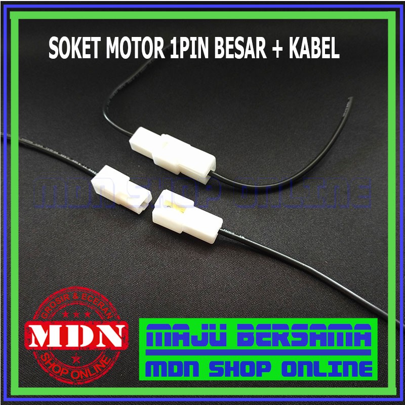 Soket motor 1 pin besar & kabel