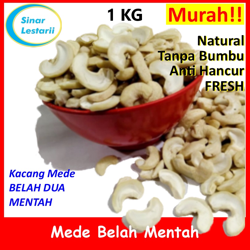 

Mede Mentah Belah 1kg - Kacang Mente Belah Kiloan
