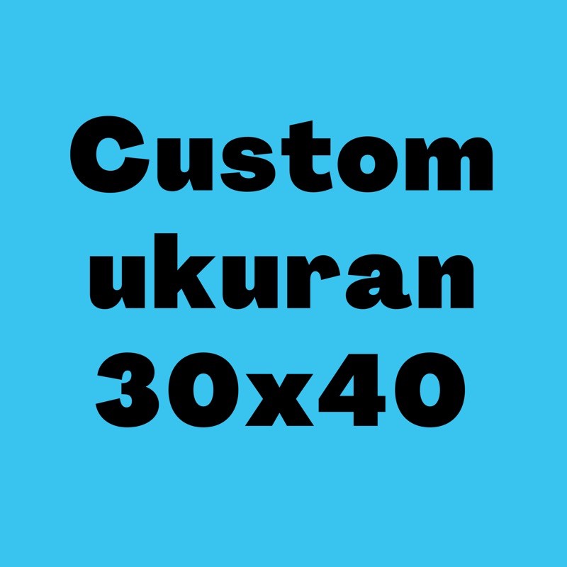 CUSTOM HIASAN DINDING DEKORASI RUMAH 30x40
