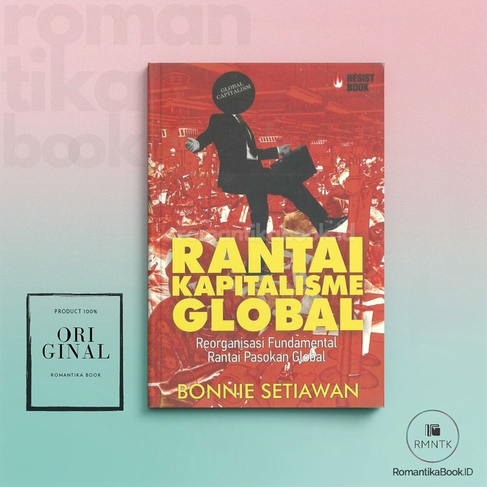 Jual BUKU RANTAI KAPITALISME GLOBAL Reorganisasi Fundamental Rantai ...