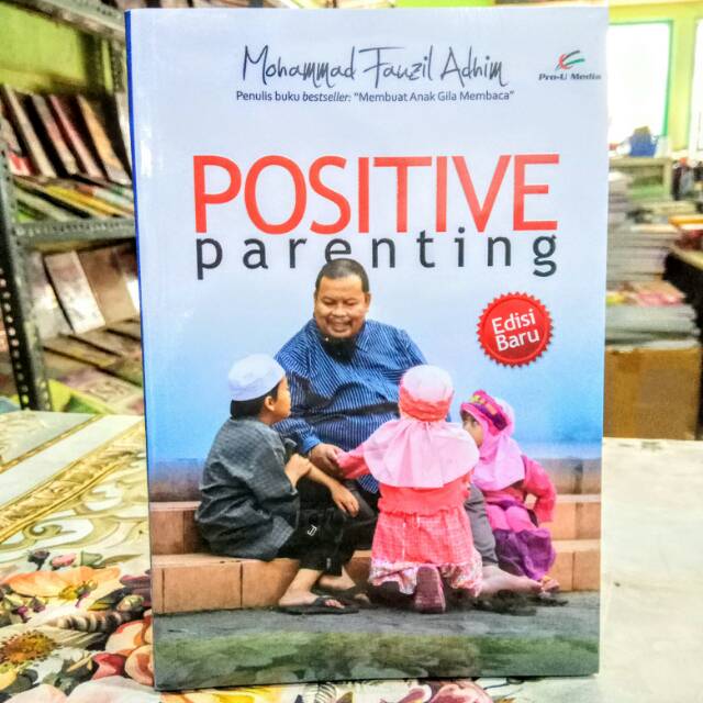 Positif Parenting positive parenting