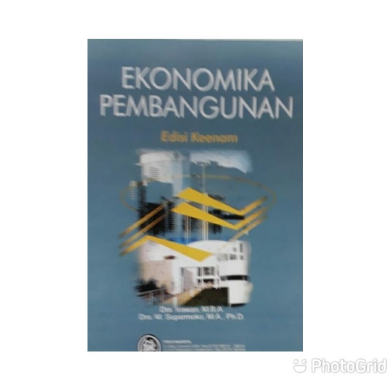 EKONOMIKA PEMBANGUNAN OLEH SUPARMOKO