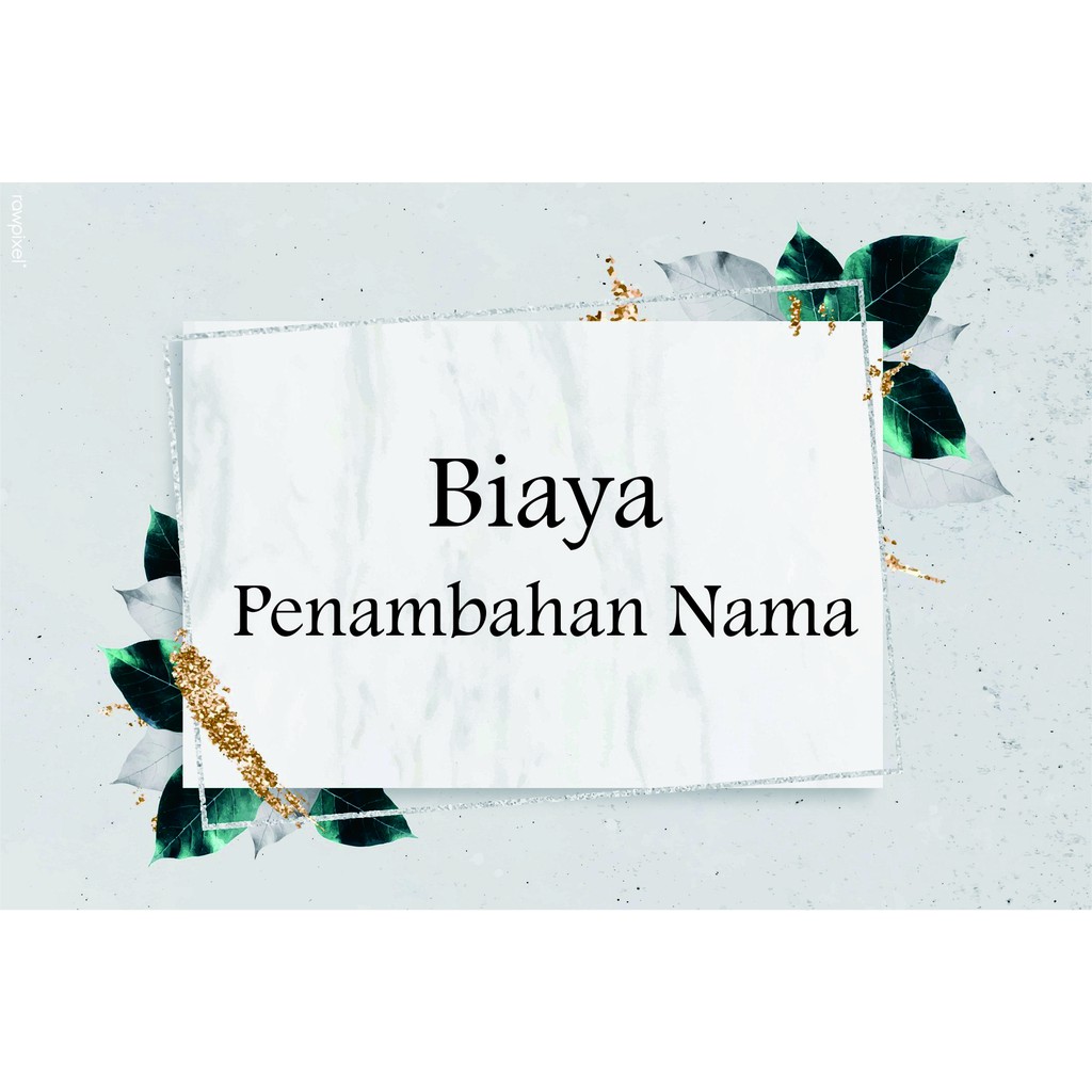 

BIAYA PENAMBAHAN NAMA BRIDESMAID / GROOMSMEN / NAMA PENERIMA