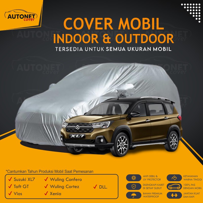 Body Cover Suzuki XL7 Autonet Cover Sarung Penutup Mobil Waterproof Taft GT Vios Wuling Confero