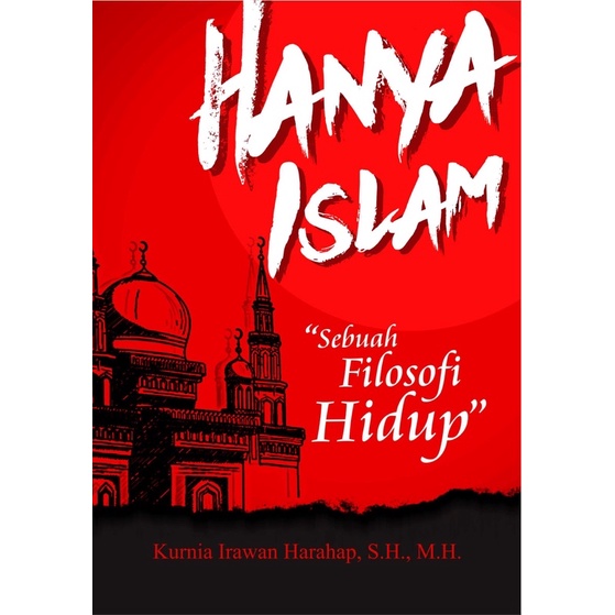

Buku Hanya Islam - Sebuah Filosofi Hidup