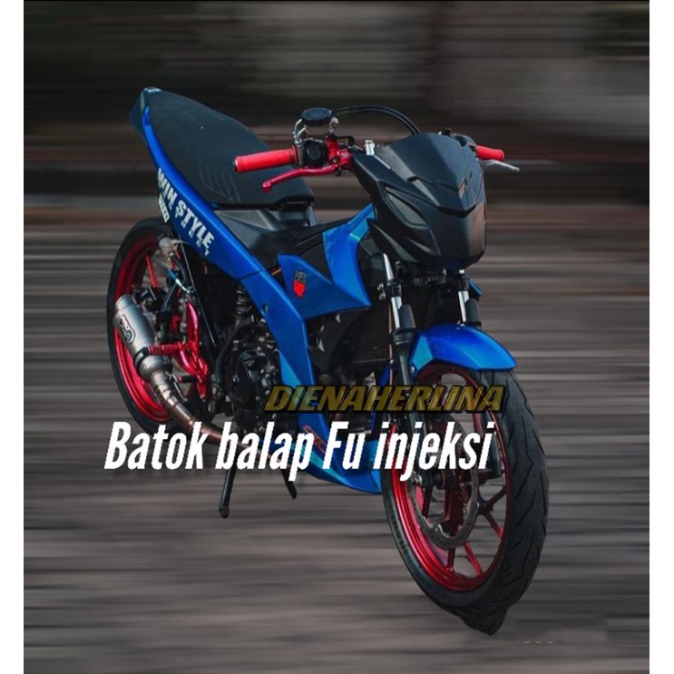 BATOK BALAP SATRIA FU INJEKSI BATOK BUTA FU INJEKSI