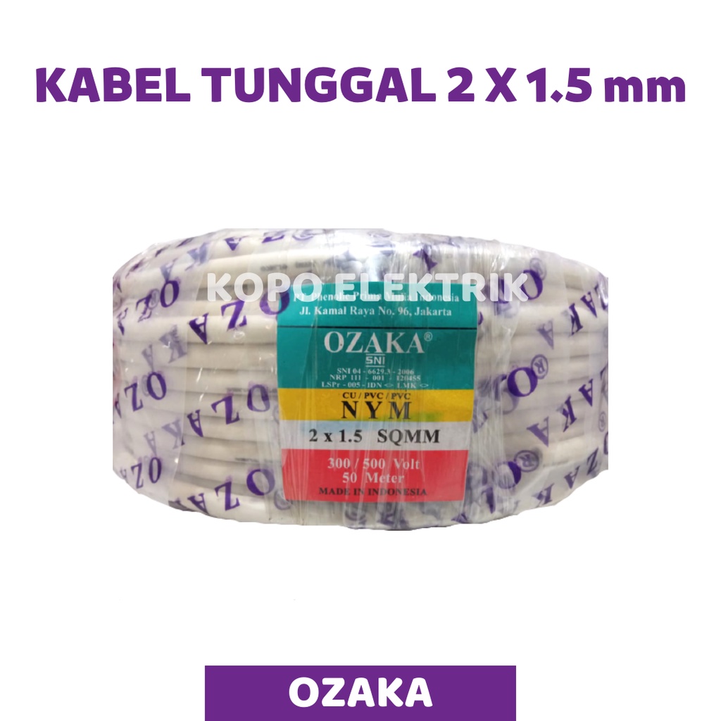 Kabel Ozaka NYM 2x1.5 Kabel SNI Tunggal Kawat 2x1,5