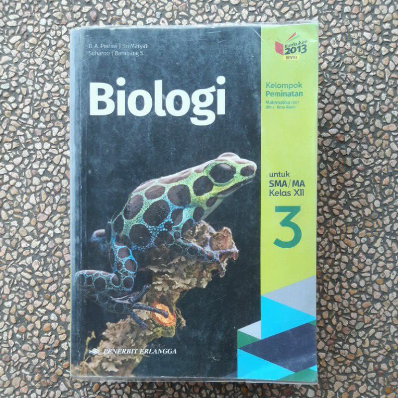 Biologi sma kls 10.11.12 revisi kurikulum 13. Erlangga Pratiwi-Biologi 12