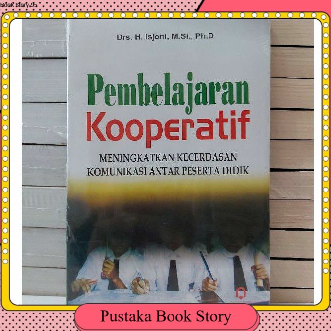 

PEMBELAJARAN KOOPERATIF BY ISJONI