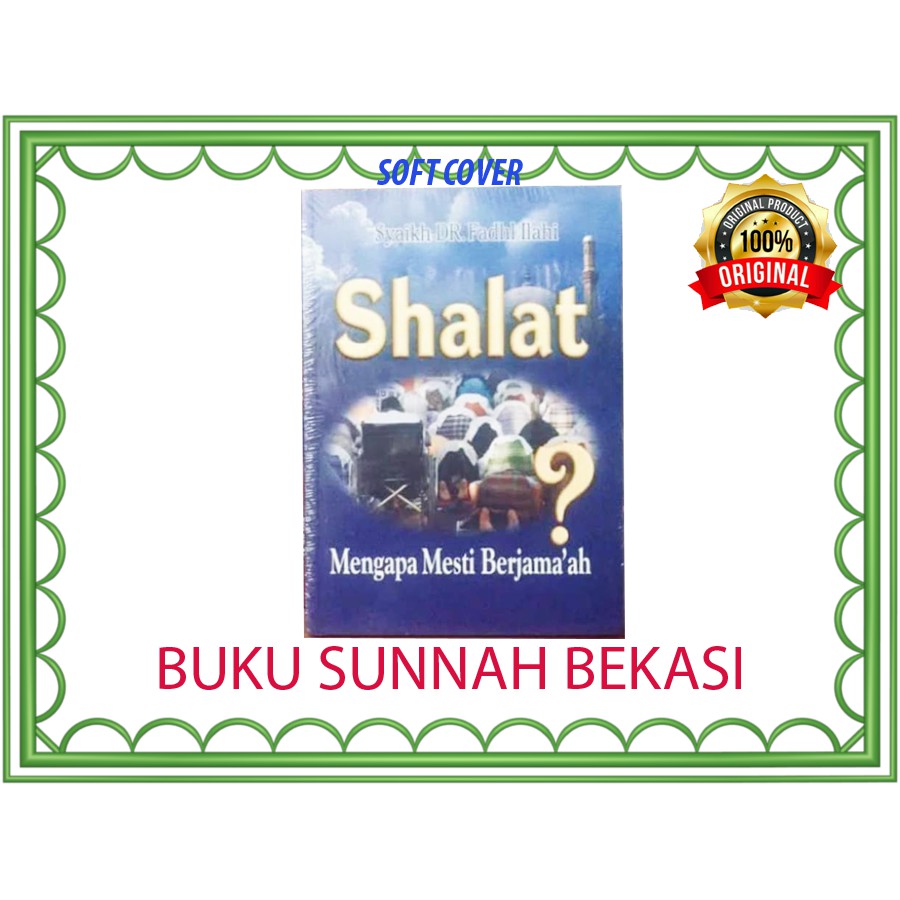 Shalat Mengapa Mesti Berjamaah | Pustaka Ibnu Katsir