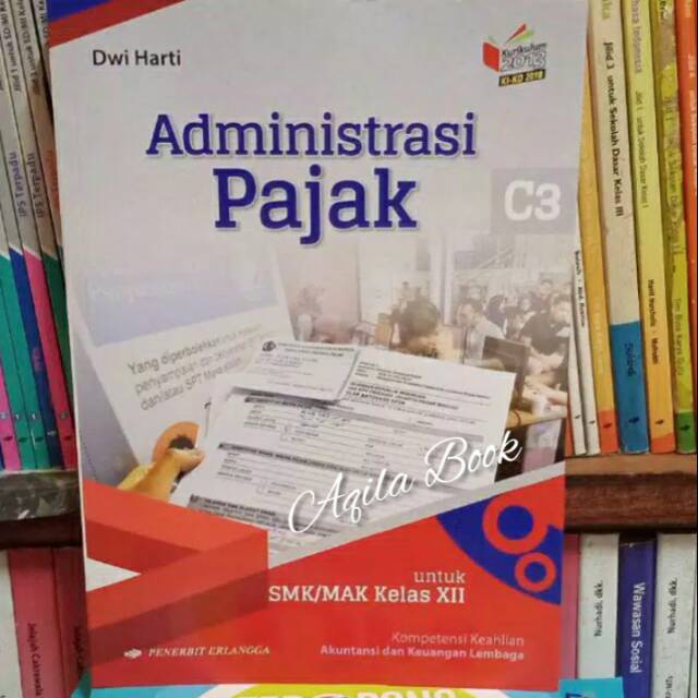 Jual ADMINISTRASI PAJAK SMK/MAK Kelas 12 XII Edisi KI-KD | Shopee Indonesia