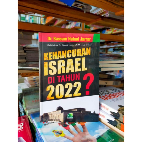 Buku Kehancuran Israel Di Tahun 2022 By Dr. Bassam Nahad Jarrar | Al-I'tishom | Original Bersegel