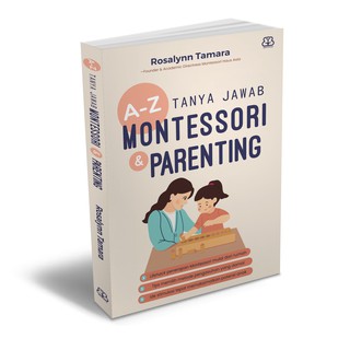 [Mizan Jakarta] A-Z Tanya Jawab Montessori & Parenting - Rosalynn Tamara