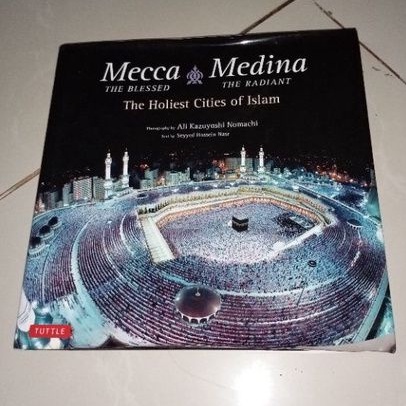 Buku MECCA The Blessed MEDINA The Radiant THE HOLIEST CITIES OF ISLAm