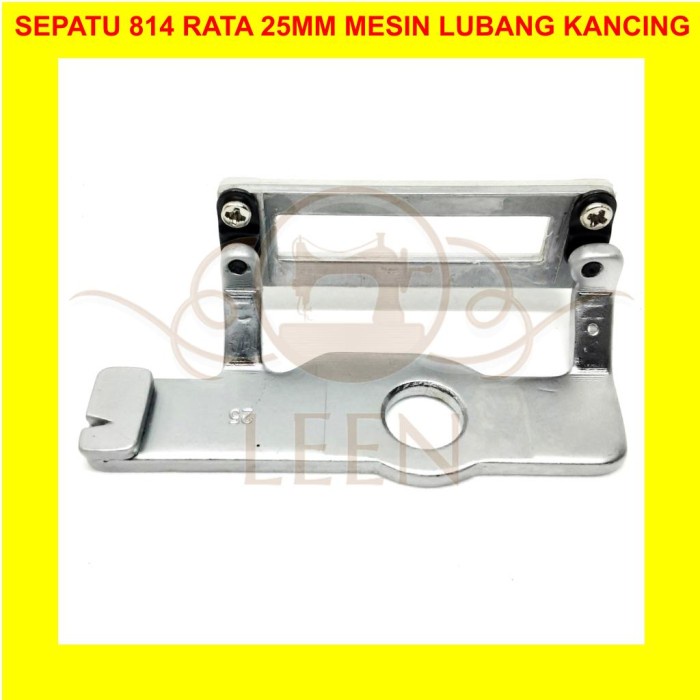 Sepatu Rata 814 25mm Mesin Jahit Lubang Kancing Brother LH4 B814 LEEN