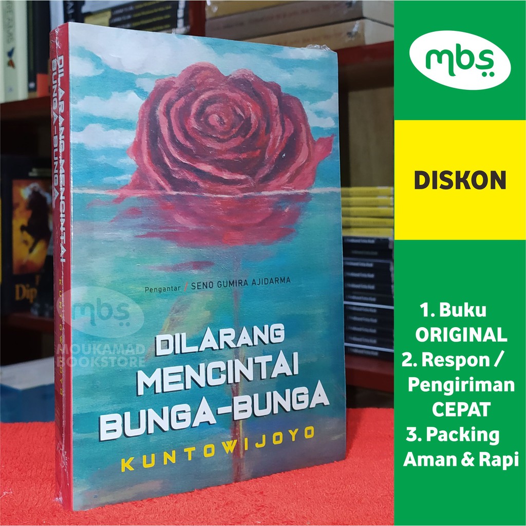 BUKU DILARANG MENCINTAI BUNGA-BUNGA - KUNTOWIJOYO