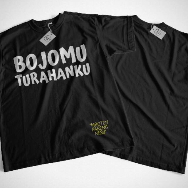 KAOS BOJOMU TURAHANKU