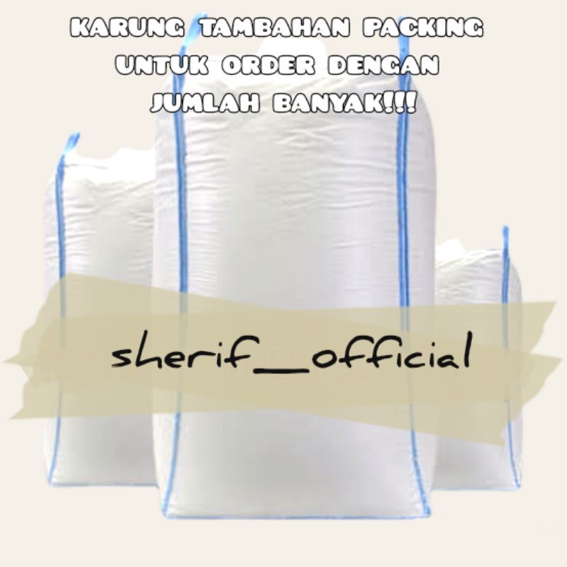 

karung tambahan packing untuk order dengan jumlah banyak