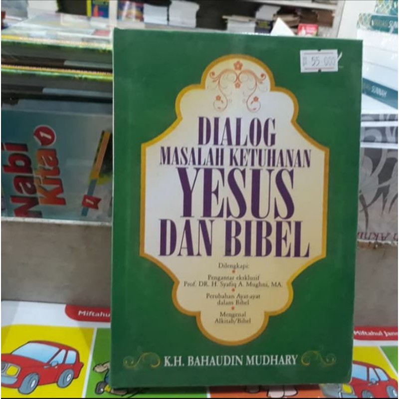 BUKU DIALOG MASALAH KETUHANAN YESUS KH BAHAUDIN MUDHARY PUSTAKA DAI