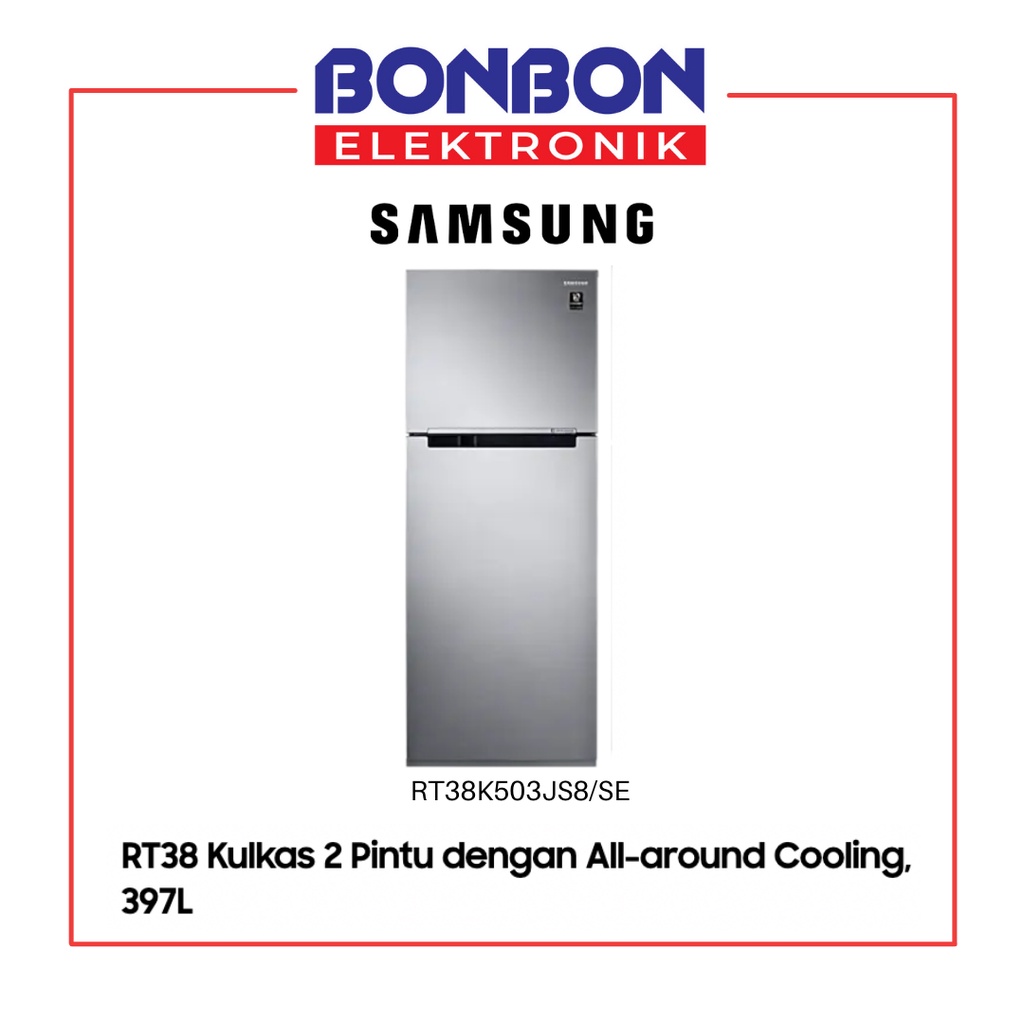 Samsung Kulkas 2 Pintu RT38K503JS8 All-Around Cooling 397L RT38