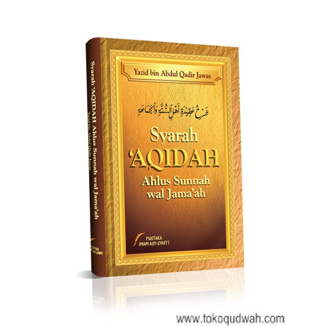 Syarah Aqidah Ahlus Sunnah Wal Jama’ah