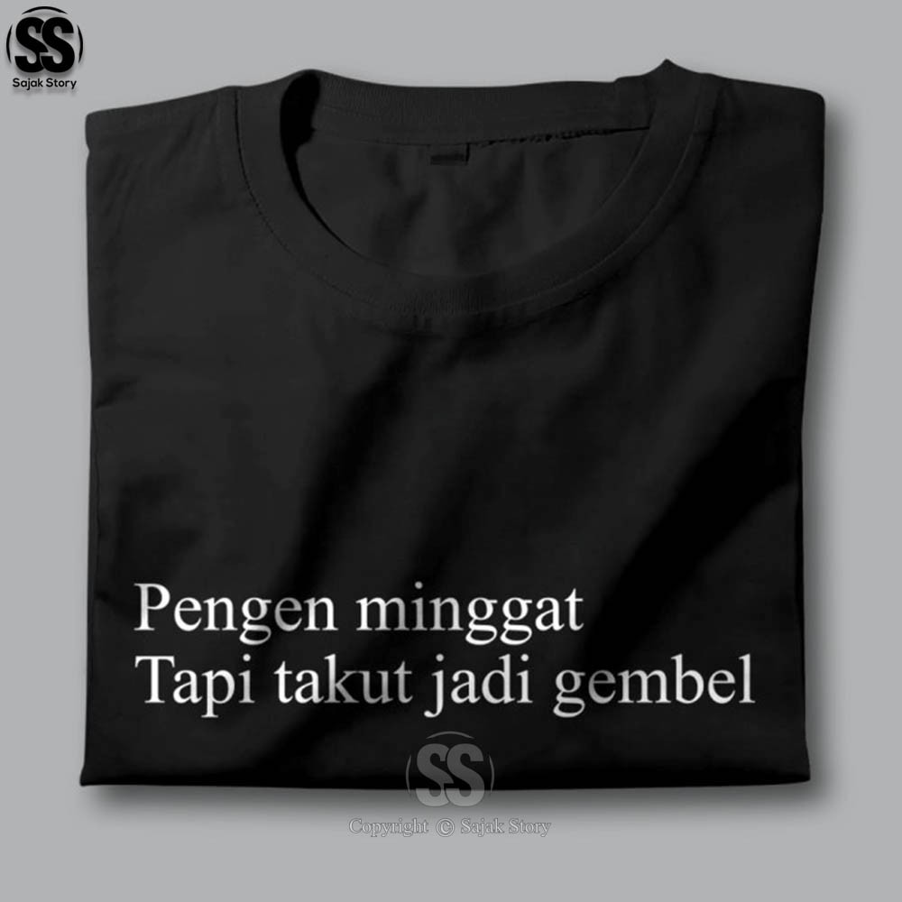 Kaos Kata Kata Ambyar Pengen Minggat Takut Gembel Premium Distro Kaos Kata Kata Ambyar Pengen Minggat Takut Gembel Premium Distro