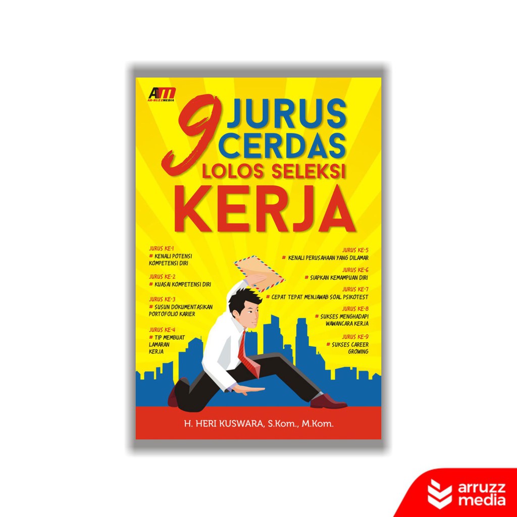 

Buku 9 Jurus Cerdas Lolos Seleksi Kerja