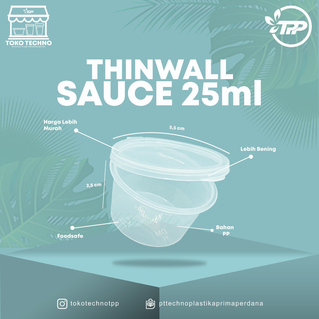 

Thinwall Sauce 25ml Technoplastika isi @50pcs