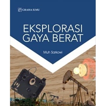 

Buku Eksplorasi Gaya Berat - Dr. Muh Sarkowi, M.Si.