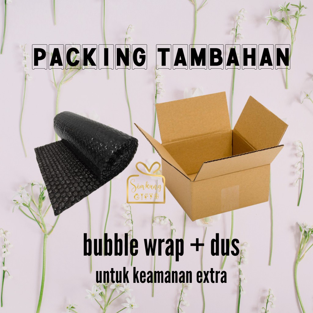 

Packing Dus & bubble wrap tambahan