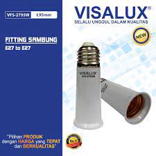 Sambungan Fitting Lampu E27 / Pemanjang Lampu / Downlight E27 Visalux