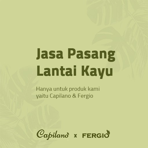 Fergio x Capilano Jasa Pemasangan Lantai Parkit / Vinyl / SPC
